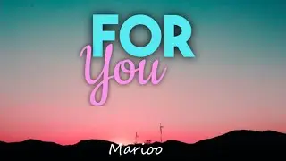 MARIOO - FOR YOU (LYRICS)