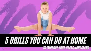 5 Drills You Can Do At Home to Improve Your Press Handstand