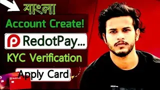 RedotPay Account Create 2025 | KYC Verification & Virtual Card Apply | Full Guide Bangla