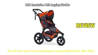 Review BOB Revolution PRO Jogging Stroller - Up to 75 Pounds - UPF 50+ Canopy