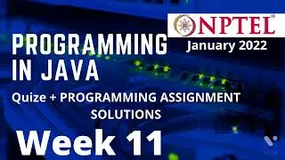 NPTEL | Programming in Java | Week 11 | Quize + Programming Assignment solution |