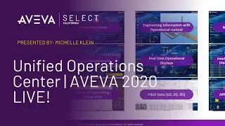 Unified Operations Center | Michelle Klein | AVEVA 2020 LIVE!
