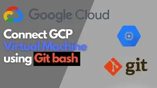 How to Connect to a GCP VM Using Git Bash