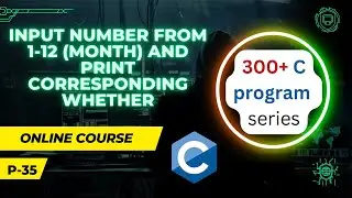 Input number corresponding to month (from 1-12) and print corresponding whether #35 | MKL