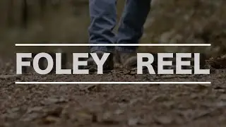 Foley Reel (2022)