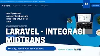 Integrasi Midtrans "Routing, Parameter dan Callback" - Laravel #2