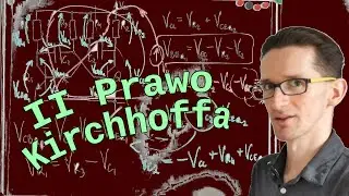 II Prawo Kirchhoffa w ujęciu praktycznym [ podstawy elektroniki ]