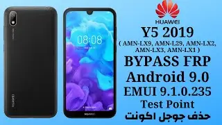 Huawei Y5 2019 ( AMN-LX9, L29, LX2, LX3 ) حذف جوجل اكونت FRP Bypass EMUI 9.1.0 _Done _100%