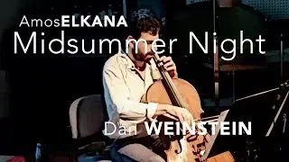 Amos Elkana | Midsummer Night (2016, for cello and live electronics)
