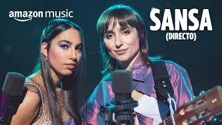Zahara - SANSA con María José Llergo [Amazon Music Performance]