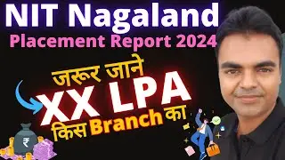 NIT Nagaland Placements Report 2024, BTech CSE Package, MTech, Best BTech Branch in NIT Nagaland