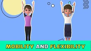 SIMPLE EXERCISES TO IMPROVE MOBILITY AND FLEXIBILITY | Kids Exercise