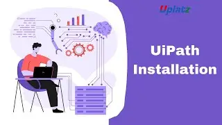 UiPath Installation | Learn to Install & Configure UiPath | RPA Training & Certification | Uplatz
