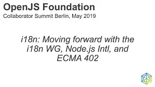 i18n: Moving forward with the i18n WG, Node.js Intl, and ECMA 402