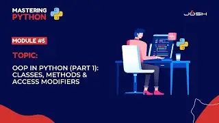 Module #5: OOP in Python (Part 1) | Classes, Methods & Access Modifiers