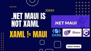 .Net MAUI is not XAML | Different UI Design Approaches in .Net MAUI | Abhay Prince