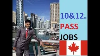10th and 12th Jobs in Canada 2024