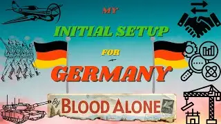 My Initial Setup for Germany in By Blood Alone | HOI4 Guide