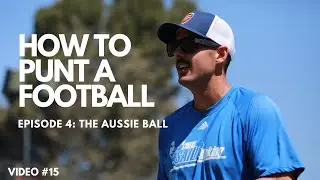 How to Punt a Football: The Drop Punt