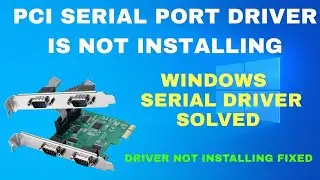 🛠️ FIX: PCI Serial Port Driver Not Installing on Windows 11/10 [Step-by-Step Tutorial] ⚠️🔧