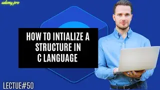 Initializing a Structure in C Language | Intermediate Concepts | Lecture #50