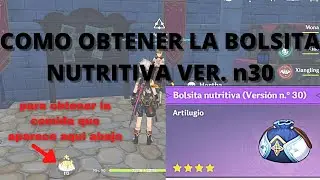 [Genshin Impact] Como Obtener La Bolsita Nutritiva Version n 30. Usa comida sin ir al inventario