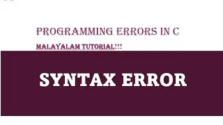 Syntax Error | Programming Errors in C | C programming language | Malayalam Tutorial
