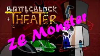 BATTLEBLOCK THEATRE ZE MONSTER!!