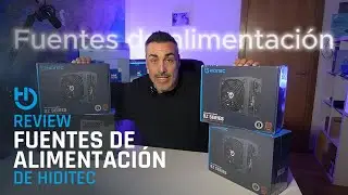 REVIEW-UNBOXING Fuentes de alimentación | HIDITEC