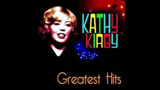 Kathy Kirby :  Soon I'll Wed My Love