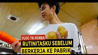 Rutinitasku Sebelum Bekerja Malam di Pabrik Korea Selatan