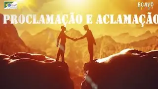Aclamação e Proclamação - ECAFO - CNB