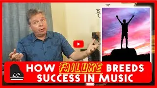 How Failure Can Lead to Success in Music