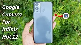 How to Download Google Camera For Infinix Hot 12 || Gcam for Infinix Hot 12