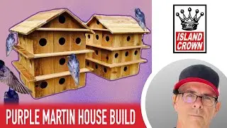 Building a 28 Room Purple Martin House