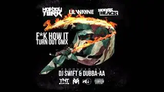 Hot Boy Turk - FukHowItTurnOutGMix Ft. Lil WAYNE x Kodak Black (Audio )