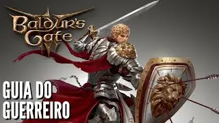 Baldur's Gate 3 - Guia de Classe: Guerreiro (Resumo, Subclasses, Multiclasses e mais)