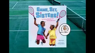 Game, Set, Sisters! The Story of Venus and Serena Williams read aloud