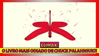 CLÍMAX (RESENHA): POR UM LADO SÁTIRO, POR OUTRO CRÍTICO. // CHUCK PALAHNIUK