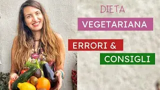 COME DIVENTARE VEGETARIANI 🥗  - CONSIGLI PER UNA DIETA EQUILIBRATA E DIMAGRANTE 😱 💪 + menù