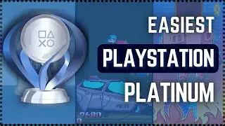 Easiest Platinum Trophies in 2023! - Playstation 4 and Playstation 5