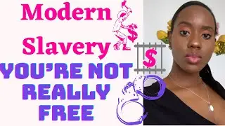 You're A Slave - Modern Day Slavery. Slavery Never Went Anywhere