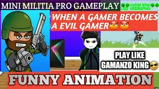 WHEN A GAMER BECOMES AN EVIL MINI MILITIA PLAYER|PLAY LIKE GAMANZO KING|EVIL TIPS ANDTRICK|ANIMATION