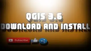 Download and Install the NEW QGIS 3.6