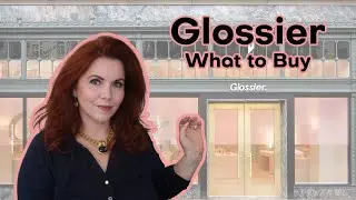 Glossier - What to Buy!
