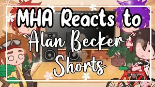 ᪥Mha Reacts to Alan Becker Short Pt32||Gachaclub||Bnha/Mha||Alan Becker᪥
