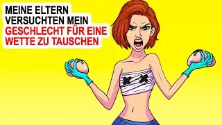 Meine Eltern Versuchten Mein Geschlecht Für Eine Wette Zu Tauschen