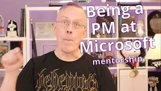 Being a PM at Microsoft: Mentorship