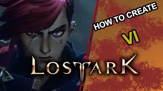 VI (ARCANE) | LOST ARK CHARACTER CREATION