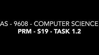 AS - 9608 - Computer Science - TASK 1.2